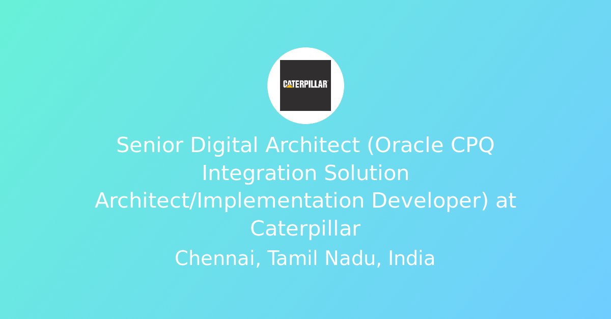 Senior Digital Architect (Oracle CPQ Integration Solution Architect ...